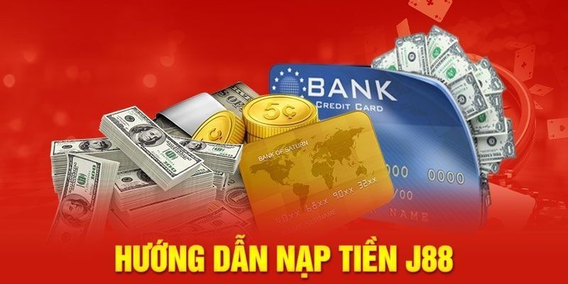 Theo dõi các bước nạp tiền J88