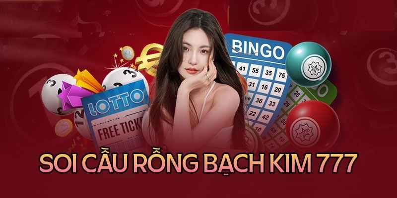 Rồng bạch kim 777 những yếu tố hấp dẫn